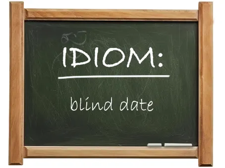 english idiom blind date