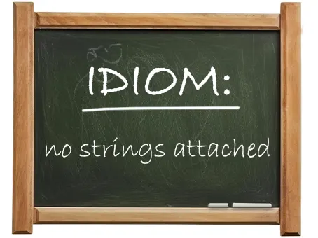 english idiom no strings attached