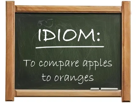 english idiom to compare apples to oranges