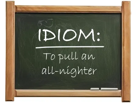 english idiom to pull an all-nighter