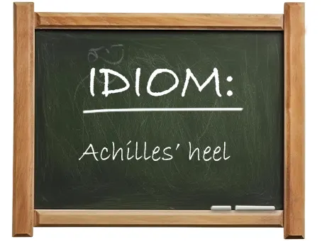 english idiom achilles heel